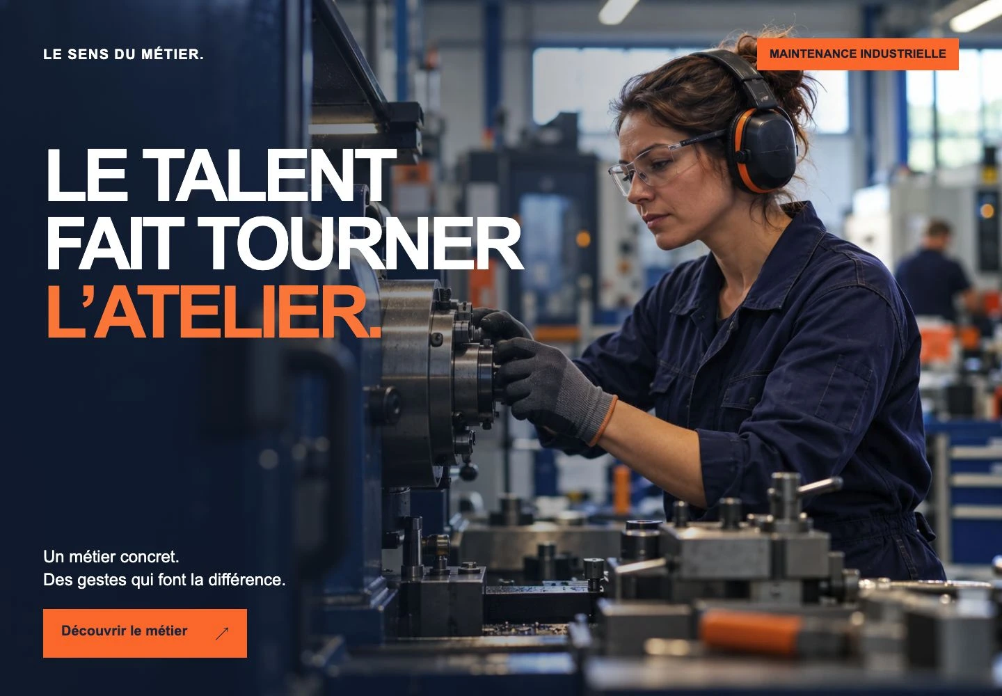 Campagne de recrutement : une technicienne en atelier et le message Le talent fait tourner l’atelier.